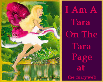 i am a tara on the tara page at the
fairyweb